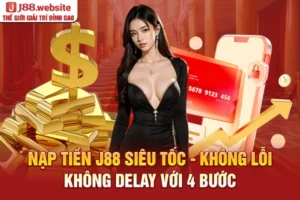 Nạp tiền J88