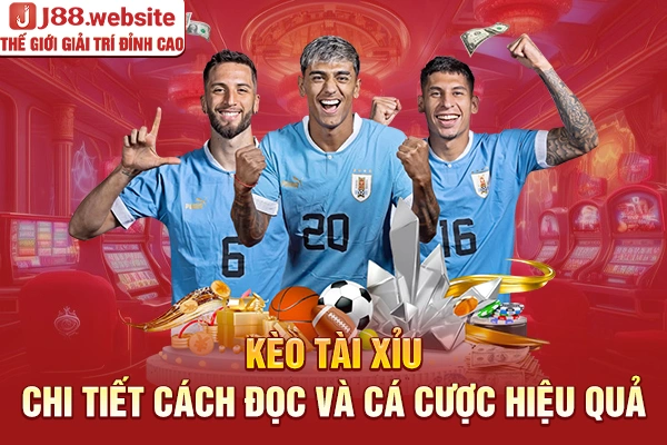 Kèo tài xỉu J88