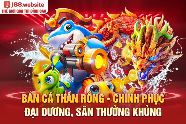 Bắn cá thần rồng
