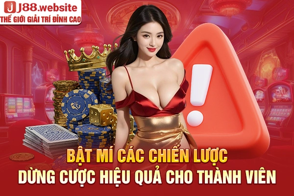 Bật mí các chiến lược dừng cược hiệu quả cho thành viên