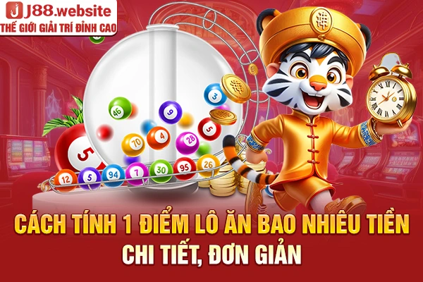 Cách tính 1 điểm lô ăn bao nhiêu tiền chi tiết, đơn giản