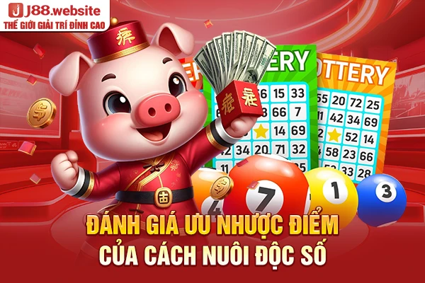 Đánh giá ưu nhược điểm của cách nuôi độc số