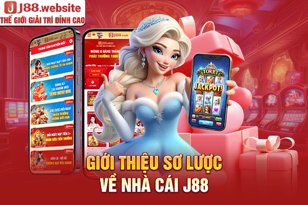 Giới thiệu sơ lược về nhà cái J88