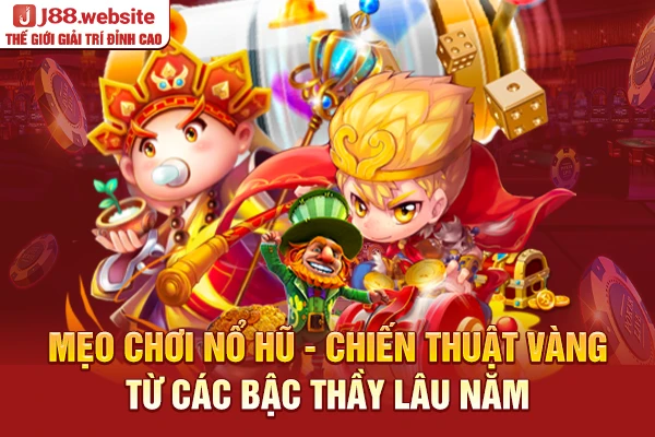 Mẹo chơi nổ hũ