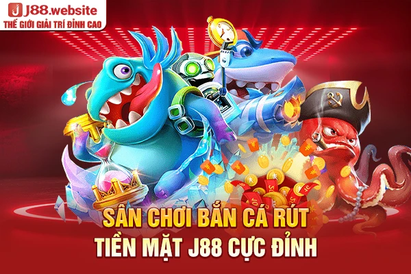 Bắn cá rút tiền mặt