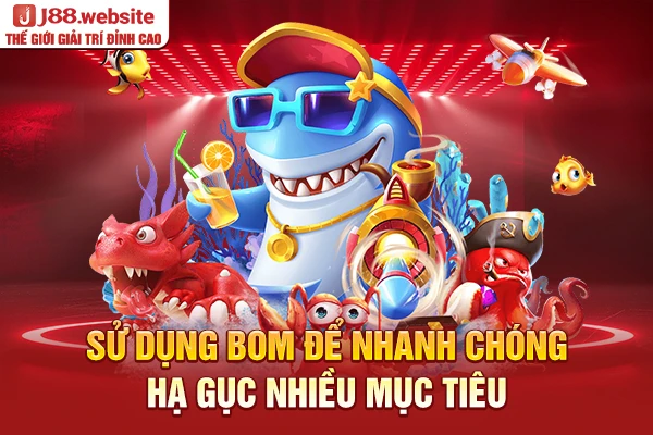 Sử dụng bom để nhanh chóng hạ gục nhiều mục tiêu