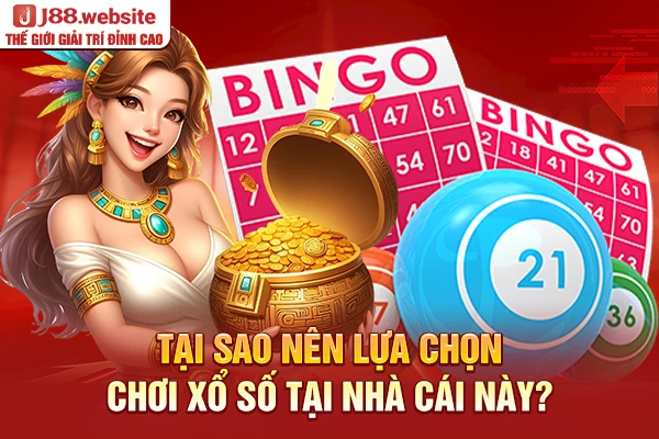 Tại sao nên lựa chọn chơi xổ số tại nhà cái này?