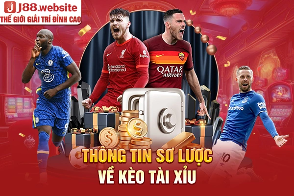 Thông tin sơ lược về kèo tài xỉu