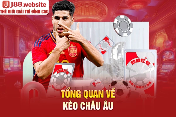 Tổng quan về kèo châu Âu