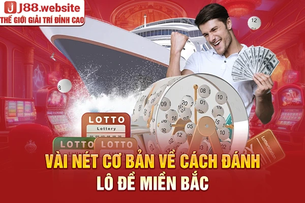 Vài nét cơ bản về cách đánh lô đề miền Bắc