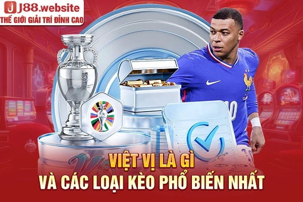 Việt vị là gì và các loại kèo phổ biến nhất